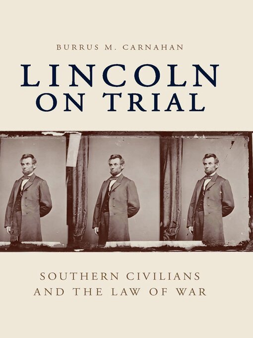 Title details for Lincoln on Trial by Burrus M. Carnahan - Wait list